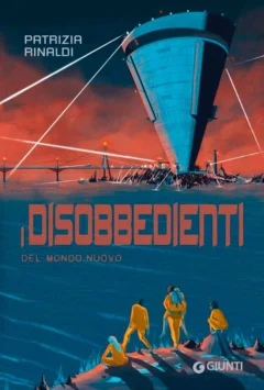 i disobbedienti del mondo nuovo